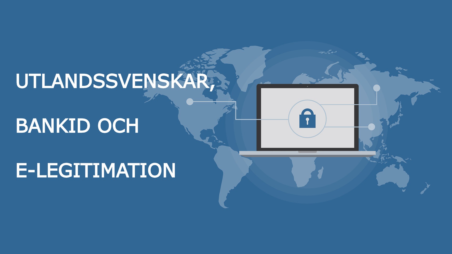 Därför funkar - eller funkar inte - BankID - Svenskar i Världen